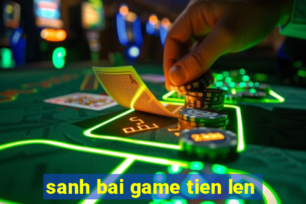 sanh bai game tien len