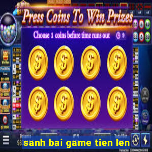 sanh bai game tien len