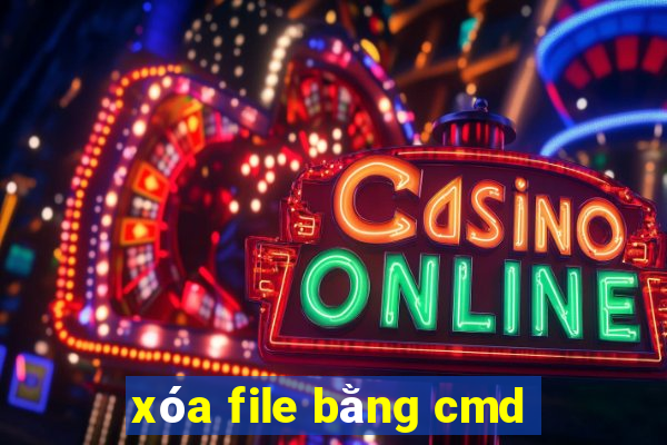 xóa file bằng cmd