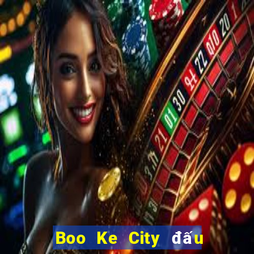 Boo Ke City đấu với bài địa chủ