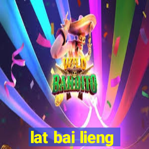 lat bai lieng