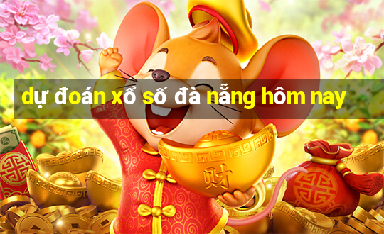 dự đoán xổ số đà nẵng hôm nay