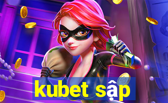 kubet sập