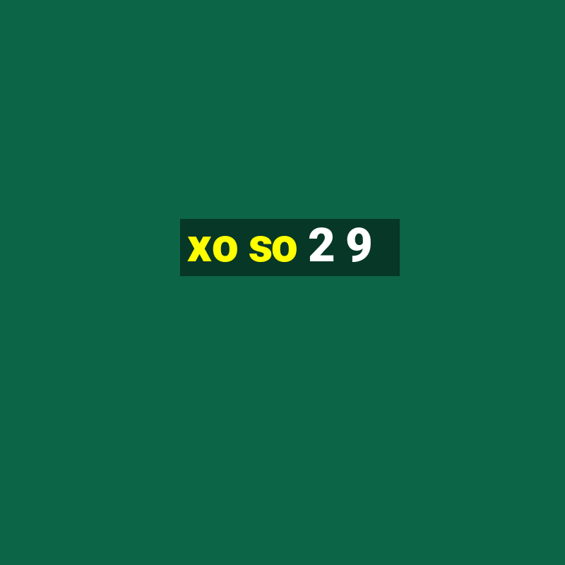 xo so 2 9