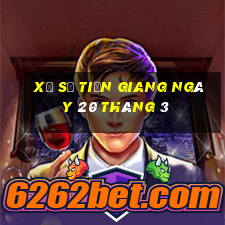 xổ số tiền giang ngày 20 tháng 3