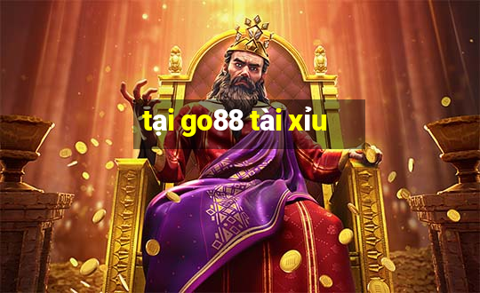 tại go88 tài xỉu