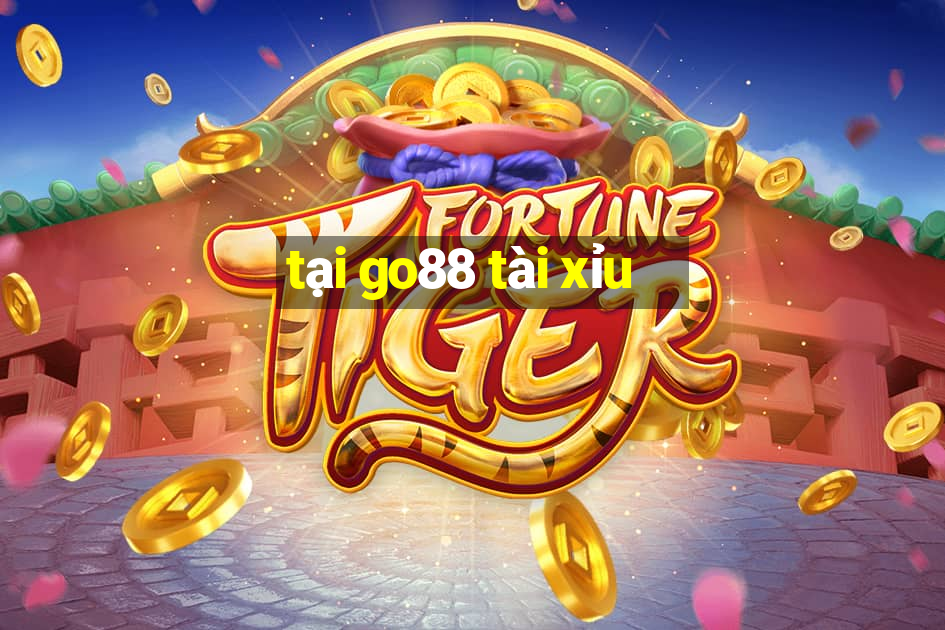 tại go88 tài xỉu