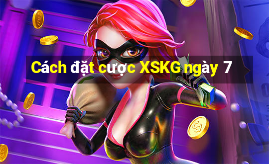 Cách đặt cược XSKG ngày 7