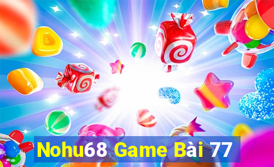 Nohu68 Game Bài 77