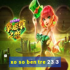 xo so ben tre 23 3