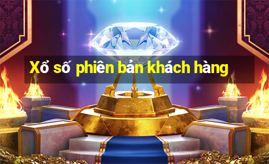 Xổ số phiên bản khách hàng