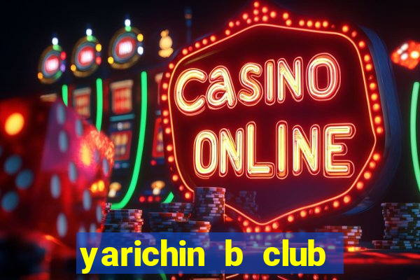 yarichin b club truyện tranh