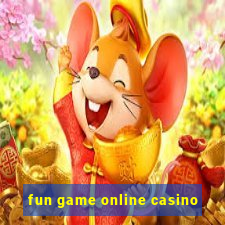 fun game online casino