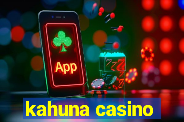 kahuna casino