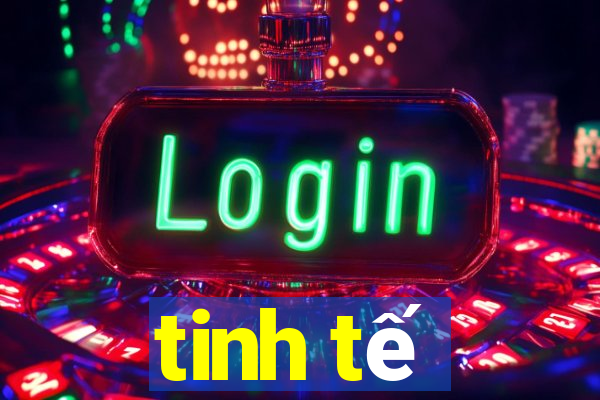 tinh tế