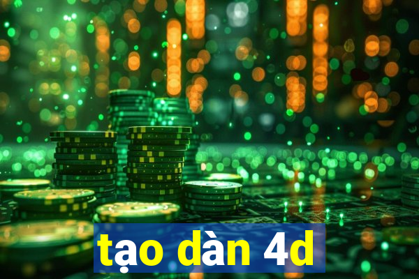 tạo dàn 4d