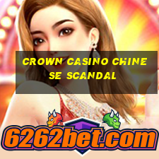 crown casino chinese scandal