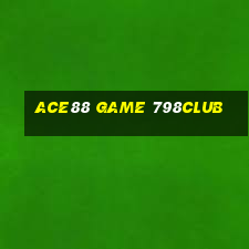 Ace88 Game 798Club