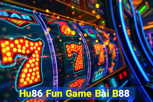 Hu86 Fun Game Bài B88