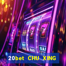 20bet CHU XING ĐĂNG KÝ ĐĂNG KÝ