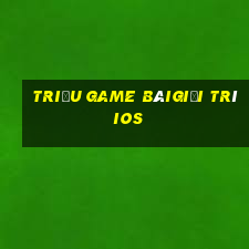 Triệu Game bàigiải trí ios