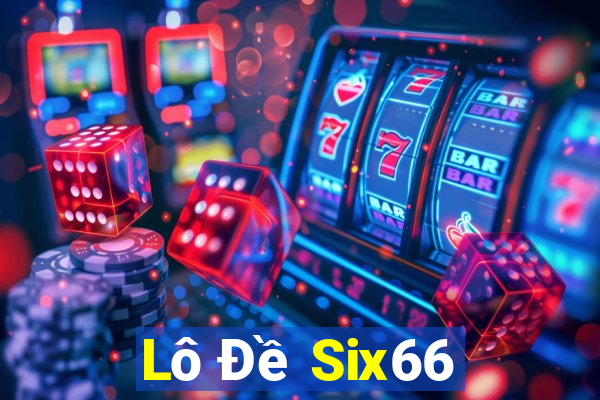 Lô Đề Six66