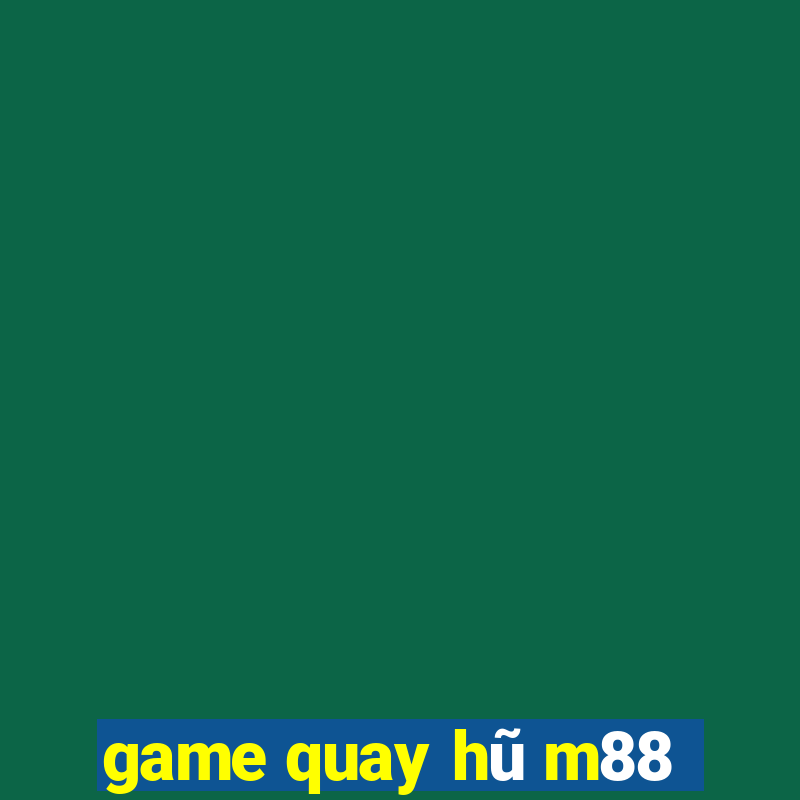 game quay hũ m88