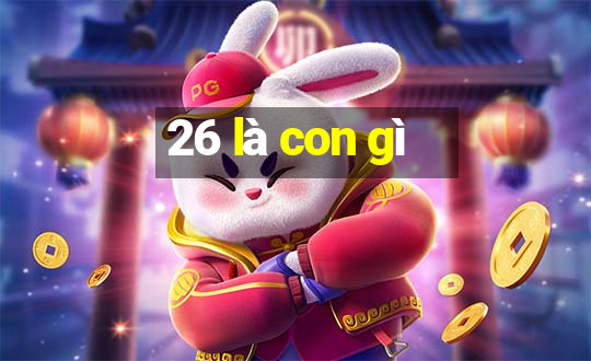 26 là con gì