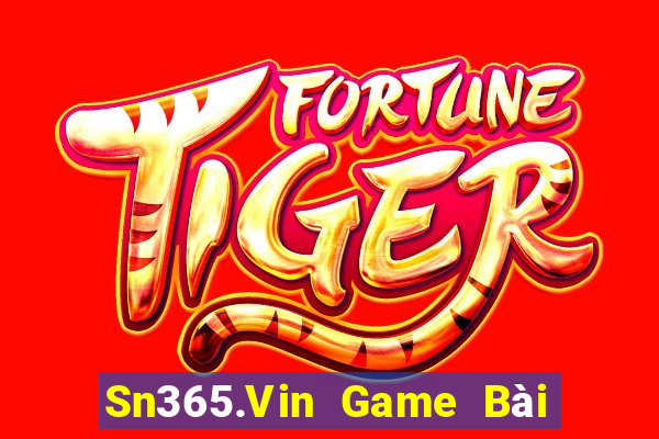 Sn365.Vin Game Bài Uy Tín Nhất 2022