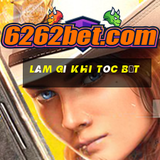 làm gì khi tóc bết