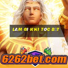 làm gì khi tóc bết