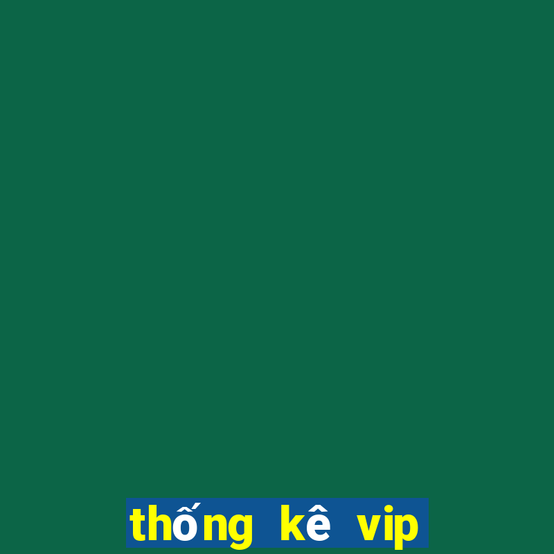 thống kê vip xổ số gia lai