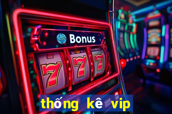 thống kê vip xổ số gia lai