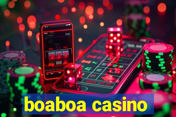 boaboa casino