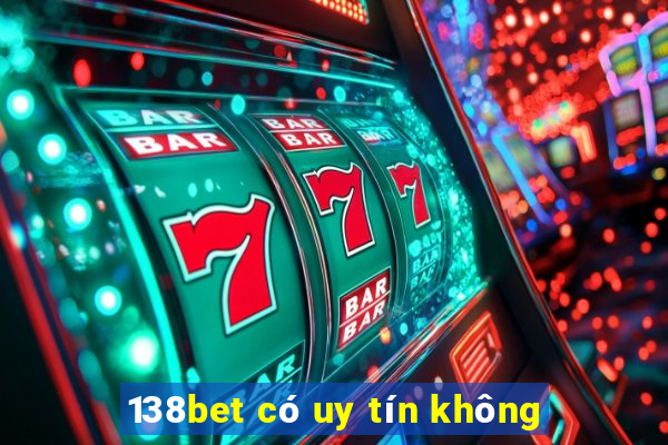 138bet có uy tín không