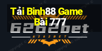 Tải Binh88 Game Bài 777