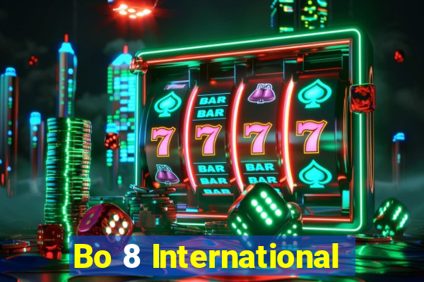 Bo 8 International