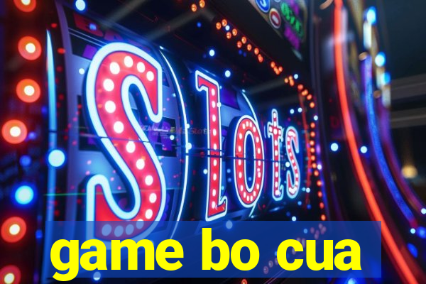 game bo cua