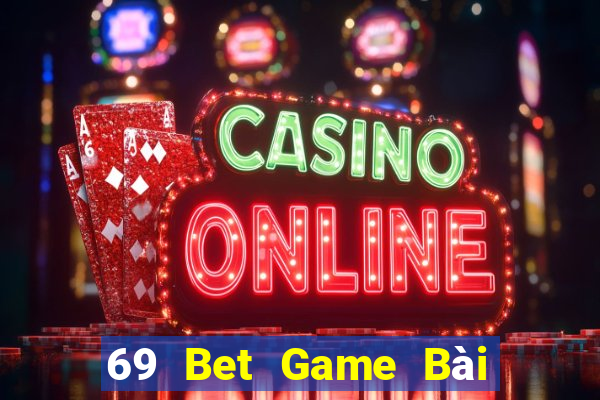 69 Bet Game Bài Tặng Tiền