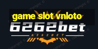 game slot vnloto