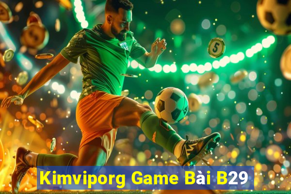 Kimviporg Game Bài B29