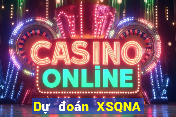 Dự đoán XSQNA ngày 18