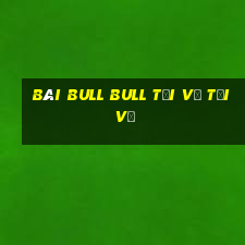 bài bull bull Tải về Tải về