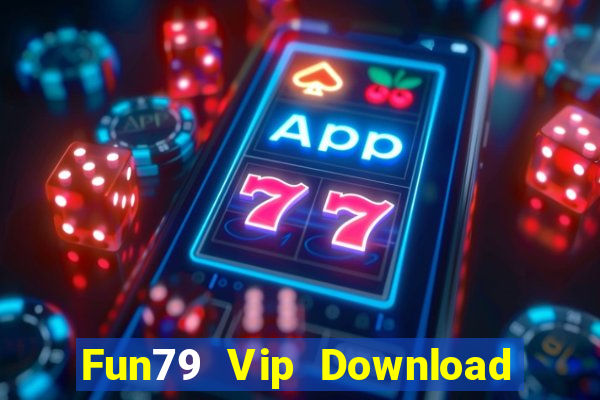 Fun79 Vip Download Game Bài