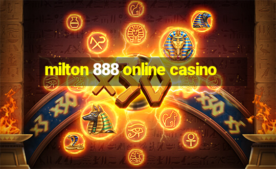 milton 888 online casino