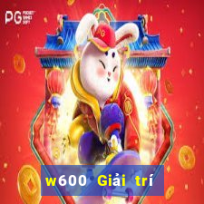 w600 Giải trí Tải về