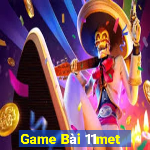 Game Bài 11met