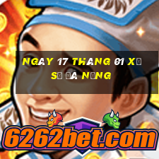 ngày 17 tháng 01 xổ số đà nẵng