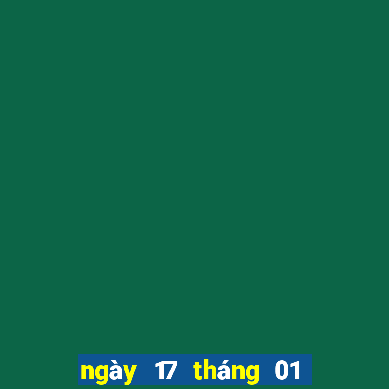 ngày 17 tháng 01 xổ số đà nẵng