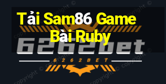 Tải Sam86 Game Bài Ruby